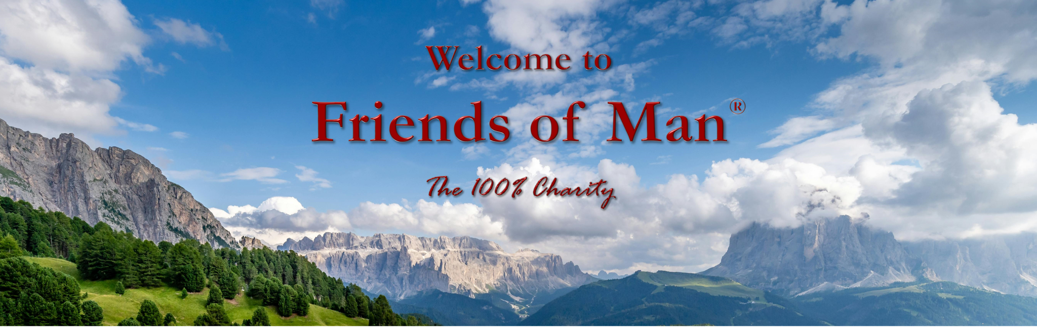 Website Masthead with mountain-sky background and Welcome to Friends of Man The 100% Charity text